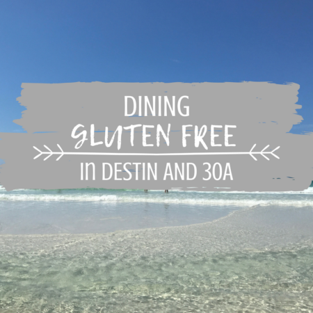 DINING GLUTEN FREE IN DESTIN AND 30A